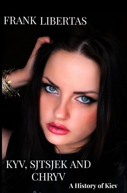 Kyv, Sjtsjek and Chryv, Frank Libertas - Paperback - 9789464185027