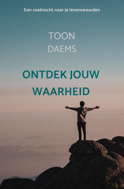 Ontdek jouw waarheid, Toon Daems - Paperback - 9789464185041