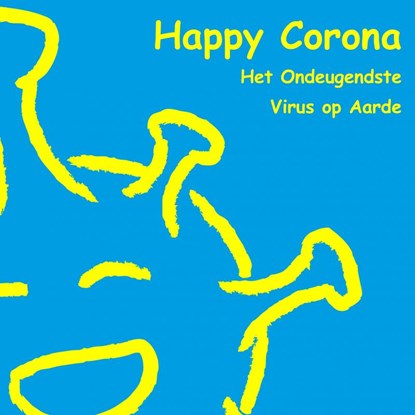 Happy Corona , het Ondeugendste Virus op Aarde, Anna Zuri - Paperback - 9789464185645