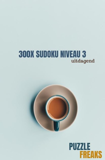 300x SUDOKU NIVEAU 3, Puzzle Freaks - Paperback - 9789464185775