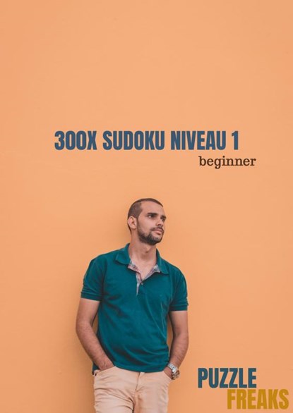 300x SUDOKU NIVEAU 1, Puzzle Freaks - Paperback - 9789464185942