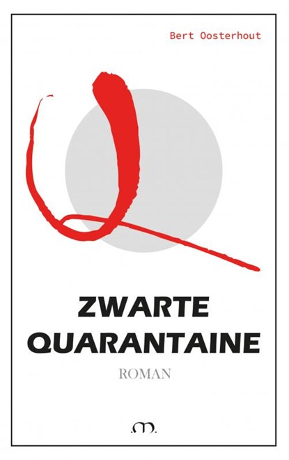 Zwarte Quarantaine, Bert Oosterhout - Paperback - 9789464186222
