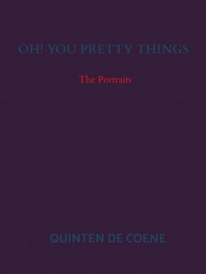 Oh! You Pretty Things, Quinten De Coene - Gebonden - 9789464186642