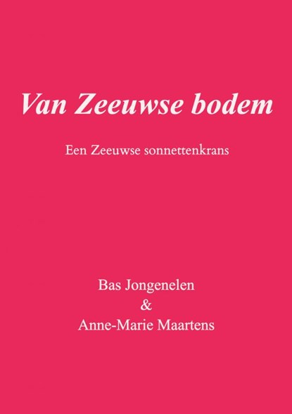 Van Zeeuwse bodem, Bas Jongenelen & Anne-Marie Maartens - Paperback - 9789464186895