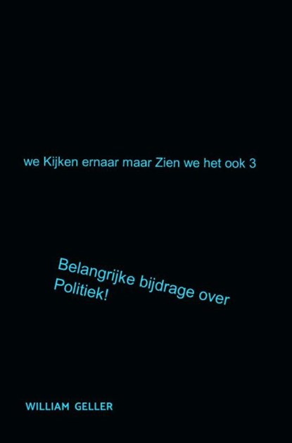 We Kijken ernaar maar Zien we het ook 3, William Geller - Paperback - 9789464187120
