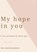 My hope in you, Rita Khatchadorian - Paperback - 9789464187236