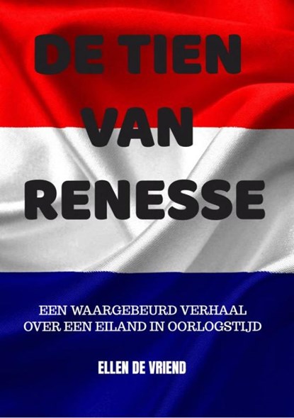 De tien van Renesse, Ellen De Vriend - Paperback - 9789464188837
