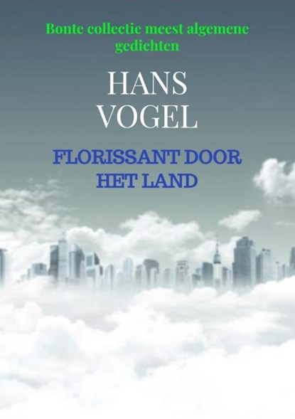 Florissant door het Land, Hans Vogel - Paperback - 9789464189162