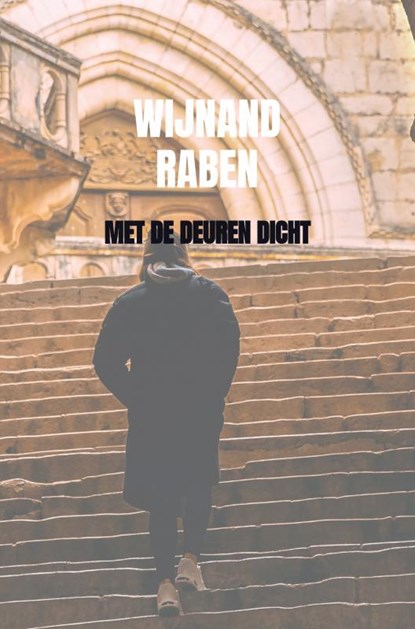 Met de deuren dicht, Wijnand Raben - Paperback - 9789464189421