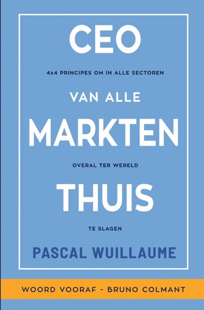 CEO VAN ALLE MARKTEN THUIS, Pascal Wuillaume - Paperback - 9789464189445