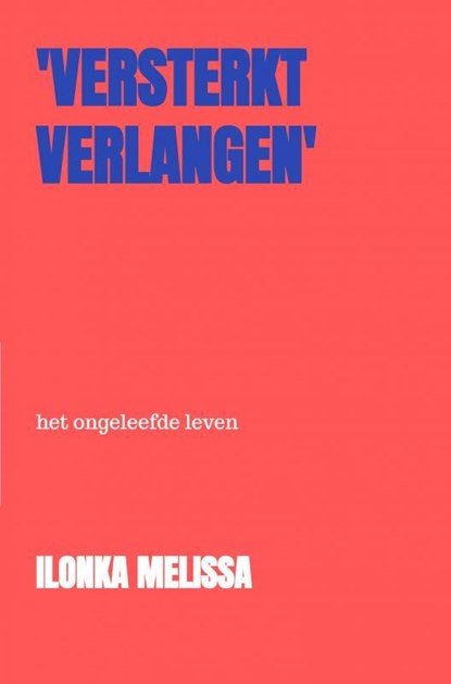 'Versterkt Verlangen', Ilonka Melissa - Ebook - 9789464189513