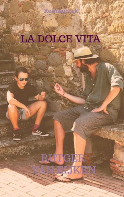 La Dolce Vita, Rutger Van Eijken - Paperback - 9789464189971