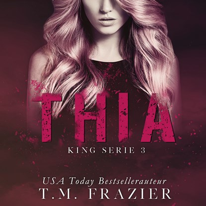 Thia, T.M. Frazier - Luisterboek MP3 - 9789464200478