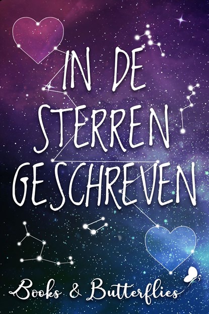 In de sterren geschreven, Eveline Heijnen ; Claudia Vanzegbroeck ; Britt Van Der Jagt ; Chloe Verbeek ; Cecile Koops - Ebook - 9789464208757