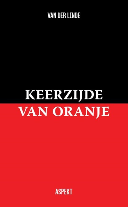 Keerzijde van Oranje, Ruud van der Linde - Paperback - 9789464240146