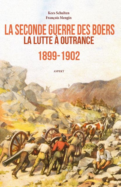 La Seconde Guerre des Boers 1899-1902, Kees Schulten - Paperback - 9789464240153