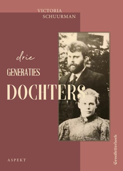 Drie Generaties Dochters GLB, Victoria Schuurman - Paperback - 9789464240306