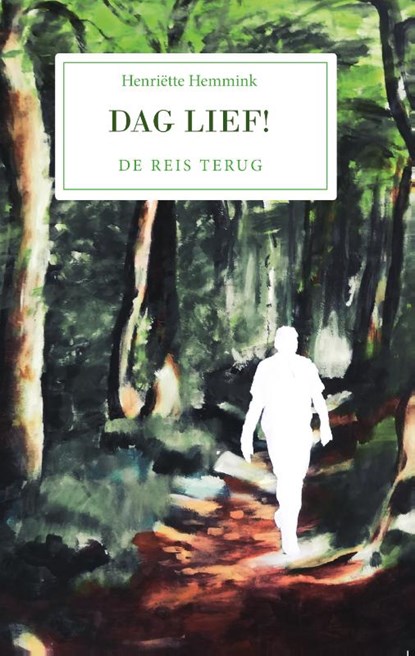 Dag Lief!, Henriëtte Hemmink - Paperback - 9789464240689