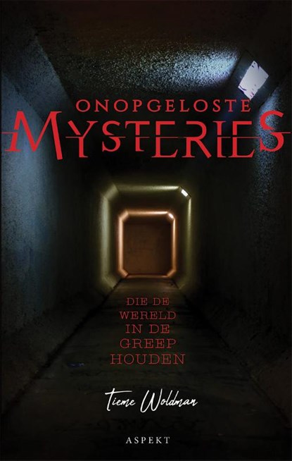 Onopgeloste Mysteries die de wereld in de greep houden, Tieme Woldman - Paperback - 9789464240986