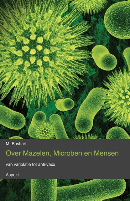 Over mazelen, Microben en Mensen, M. Boshart - Paperback - 9789464241228