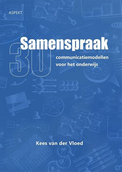 Samenspraak 30 communicatiemodellen voor het onderwijs, Kees van der Vloed - Paperback - 9789464241310