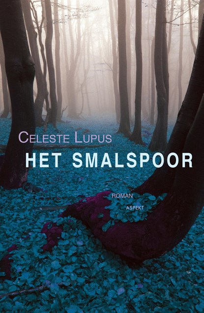 Het Smalspoor, Celeste Lupus - Ebook - 9789464242140