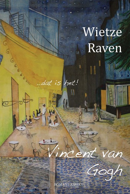 Vincent van Gogh, Wietze Raven - Ebook - 9789464242195