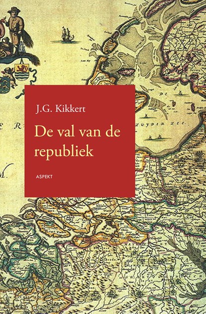 De val van de republiek, J.G. Kikkert - Ebook Adobe PDF - 9789464243215