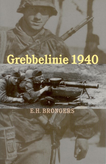 Grebbelinie 1940, E.H. Brongers - Ebook - 9789464243512