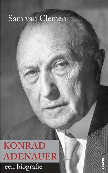 Konrad Adenauer, Sam van Clemen - Ebook Adobe PDF - 9789464243949