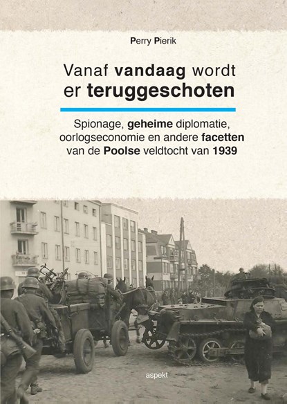 Vanaf vandaag wordt er teruggeschoten, Perry Pierik - Ebook - 9789464243987