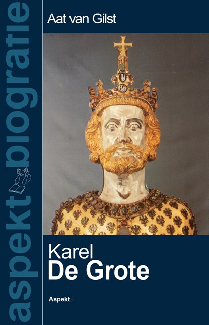 Karel de Grote, Aat van Gilst - Ebook - 9789464244212