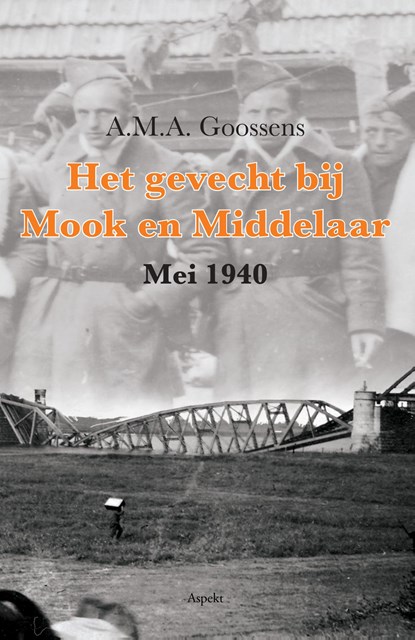 Het gevecht bij Mook en Middelaar, A.M.A. Goossens - Ebook - 9789464244298