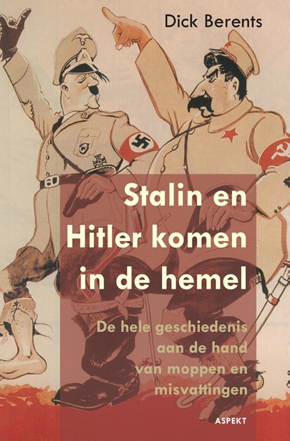 Stalin en Hitler komen in de hemel, Dick Berents - Ebook - 9789464244533