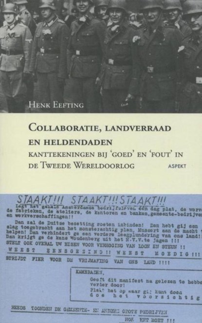 Collaboratie, landverraad en heldendaden., Henk Eefting - Ebook - 9789464245349