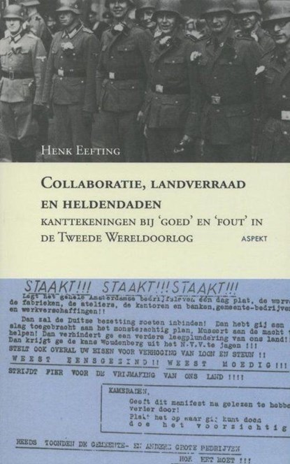 Collaboratie, landverraad en heldendaden., Henk Eefting - Ebook Adobe PDF - 9789464245349