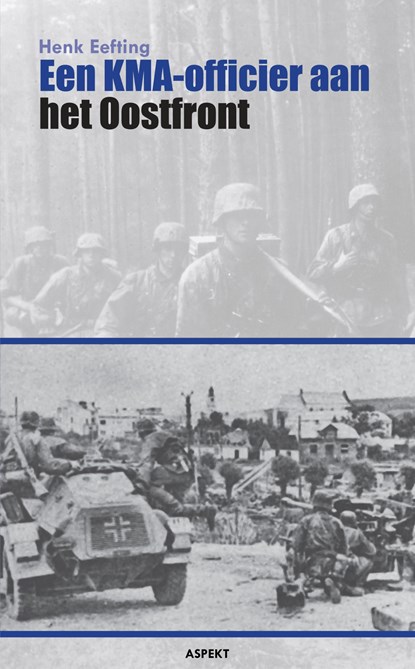 Een KMA-officier aan het Oostfront, Henk Eefting - Ebook - 9789464245356
