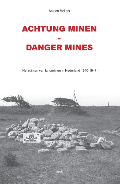 Achtung Minen - Danger Mines, Antoon Meijers - Ebook - 9789464245530