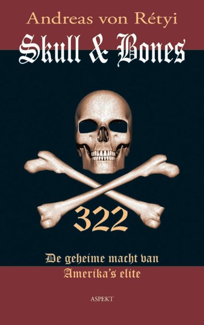 Skull & Bones, Andreas von Rétyi - Ebook Adobe PDF - 9789464245974