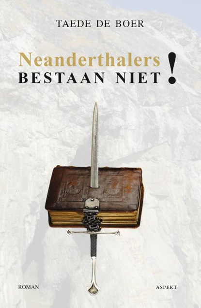 Neanderthalers bestaan niet!, Taede de Boer - Paperback - 9789464247640