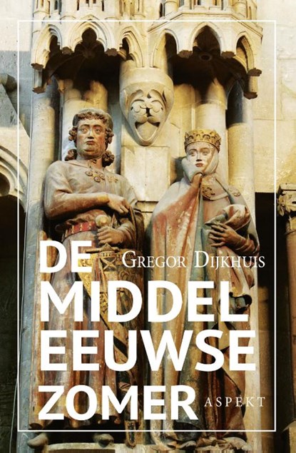 De middeleeuwse zomer, Gregor Dijkhuis - Paperback - 9789464247695