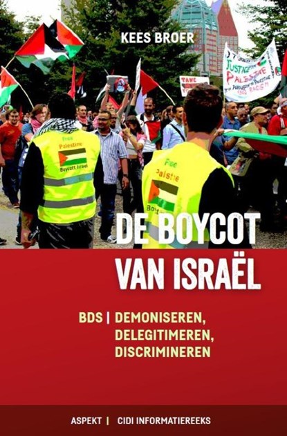 De boycot van Israël, Kees Broer - Paperback - 9789464248074