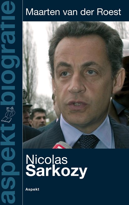 Nicolas Sarkozy, Maarten van der Roest - Ebook - 9789464248562