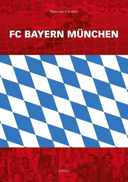 FC Bayern München, Sam van Clemen - Ebook - 9789464248715