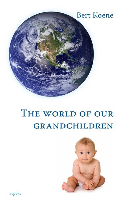 The world of our grandchildren, Bert Koene - Ebook - 9789464248784