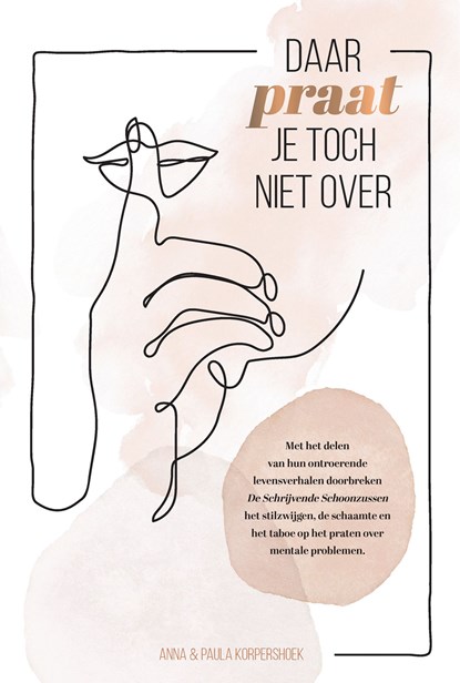 Daar praat je toch niet over, Anna Korpershoek ; Paula Korpershoek - Ebook - 9789464250046