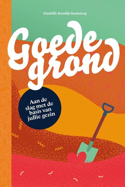 Goede grond, Daniëlle Koudijs - Paperback - 9789464250183