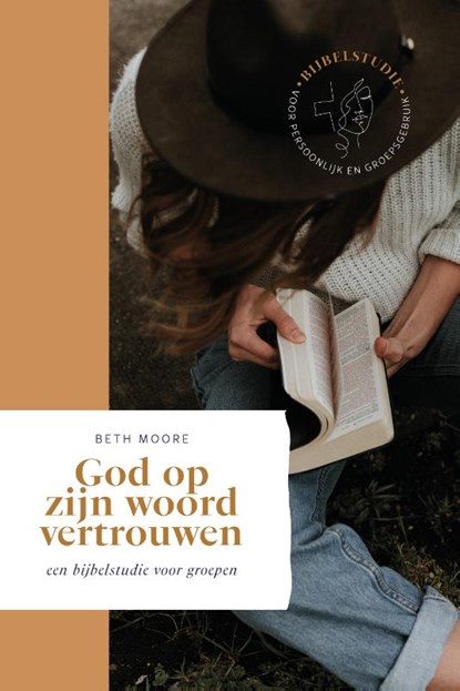 GOD OP ZIJN WOORD VERTROUWEN, Beth Moore - Paperback - 9789464250640