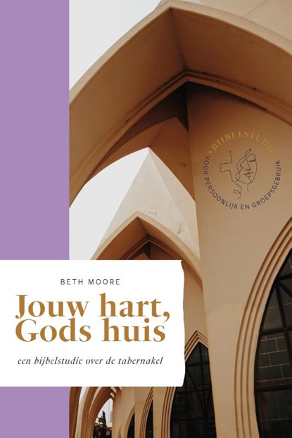 Jouw hart, Gods huis, Beth Moore - Paperback - 9789464250688