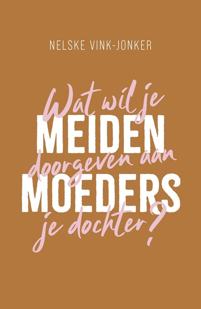 Meidenmoeders, Nelske Vink-Jonker - Ebook - 9789464251401